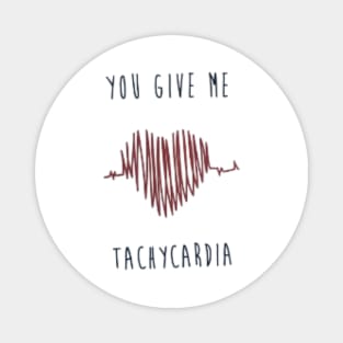 You Give Me Tachycardia,Nurse Valentines Gift Magnet